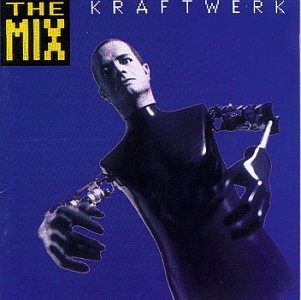 Kraftwerk - The Mix - Deutsche Version - Zortam Music