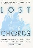 Lost Chords: White Musicians and their Contribution to Jazz, 1915-1945