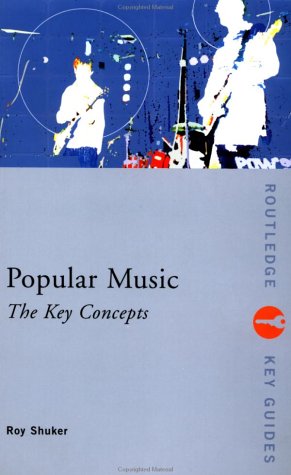 Popular Music: the Key Concepts (Routledge Key Guides)