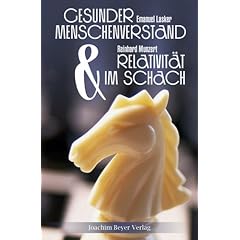 Gesunder Menschenverstand im Schach: Relativit�t im Schach