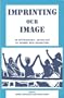 Imprinting Our Image: An International Anthology by Women With Disabilities