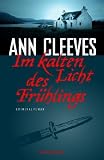 Im kalten Licht des Fr&uuml;hlings - Ann Cleeves