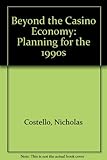 Beyond the casino economy : planning for the 1990s