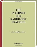 The Internet for Radiology Practice