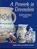 A potwork in Devonshire : the history and products of the Bovey Tracey potteries 1750-1836