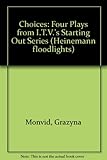 Choices : four TV plays from Starting Out