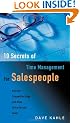 10 Secrets of Time Management for Salespeople: Gain the Competitive Edge and Make Every Second Count