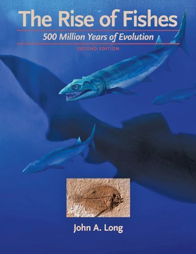 The Rise of Fishes: 500 Million Years of Evolution by John A. Long (2010-12-03)