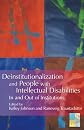 Deinstitutionalization And People With Intellectual Disabilities: In And Out Of Institutions