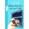 Ohne dich bin ich nur halb