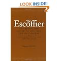 The Escoffier Cookbook and Guide to the Fine Art of Cookery: For Connoisseurs, Chefs, Epicures Complete With 2973 Recipes