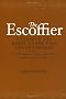 The Escoffier Cookbook: Guide to the Fine Art of French Cuisine