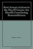 Rent arrears actions in the sheriff courts : are sheriffs considering reasonableness?