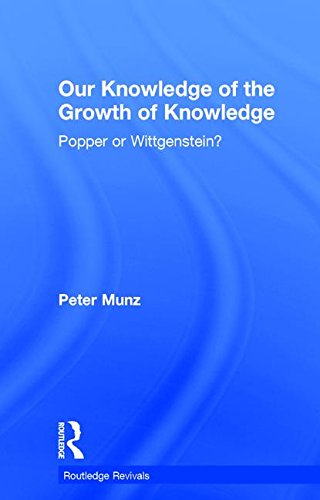 Our Knowledge of the Growth of Knowledge (Routledge Revivals): Popper or Wittgenstein?