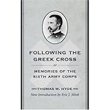 following the greek cross or memories of the sixth army corps american civil war classics