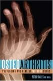 Osteoarthritis: Preventing and Healing Without Drugs