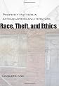 Race, Theft, and Ethics: Property Matters in African American Literature (Southern Literary Studies)