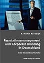 Reputationsmanagement und Corporate Branding in Deutschland: Eine Bestandsaufnahme