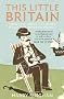 This Little Britain: How One Small Country Changed the Modern World