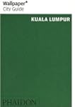 Wallpaper City Guide: Kuala Lumpur