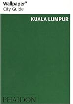 Kuala Lumpur ("Wallpaper*" City Guides)