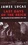 The Last Days Of The Reich:Collapse of Nazi Germany, May 1945 (Cassell Military Paperbacks)