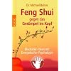 Feng Shui gegen das Ger�mpel im Kopf: Blockaden l�sen mit Energetischer Psychologie