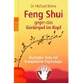 Feng Shui gegen das Ger�mpel im Kopf: Blockaden l�sen mit Energetischer Psychologie