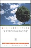 Bioenergetics: The Revolutionary Therapy That Uses the Language of the Body to Heal the Problems of the Mind