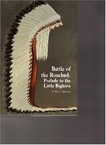 Battle of the Rosebud: Prelude to the Little Big Horn (Montana and the West Series, Vol 5)