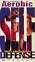 Aerobic Self Defense Workout [VHS]