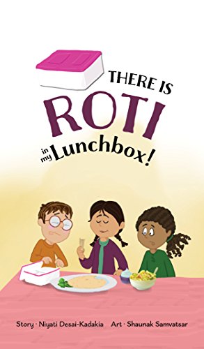 There is Roti in my Lunchbox, by Niyati Desai-Kadakia