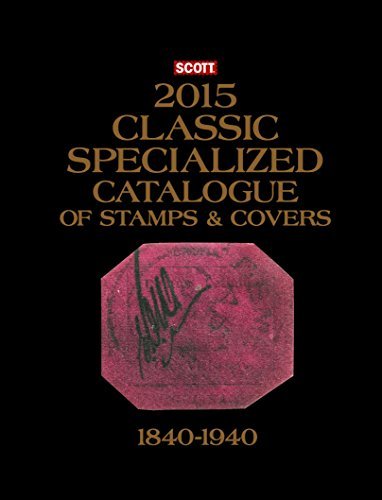 By Charles Snee Scott 2015 Classic Specialized Catalogue: Stamps and Covers of the World Including Us 1840-1940 (Bri (21) [Hardcover]