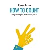 How to Count (Programming for Mere Mortals)