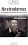 Nostradamus r�v�le pr�sages et codes secrets