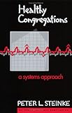 Healthy Congregations: A Systems Approach