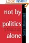 Not by Politics Alone: The Enduring Influence of the Christian Right