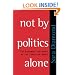 Not by Politics Alone: The Enduring Influence of the Christian Right