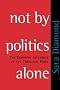 Not by Politics Alone: The Enduring Influence of the Christian Right