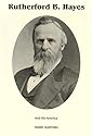 Rutherford B. Hayes: And His America