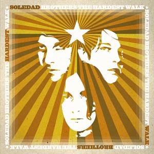 SOLEDAD BROTHERS - Hardest Walk, The - 33T