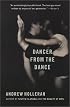 Dancer from the Dance: A Novel