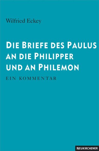 Die Briefe des Paulus an die Philipper und an Philemon