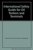 International safety guide for oil tankers & terminals
