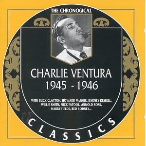 Charlie Ventura 1945 to 1946 by Charlie Ventura (Audio CD - 1999)