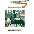 Islam in Urban America: Sunni Muslims in Chicago by  Garbi Schmidt