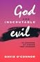 God and Inscrutable Evil