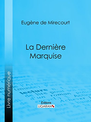 La Dernière Marquise (French Edition)