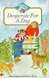 Desperate for a Dog (Young Lions)