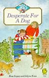 Desperate for a dog